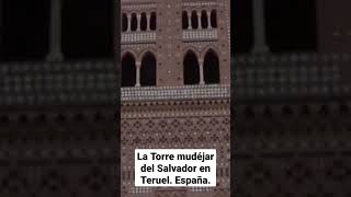 LA TORRE MUDÉJAR DEL SALVADOR EN TERUEL España [upl. by Nelehyram]