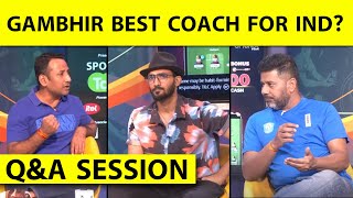 🔴LIVE Q amp A क्या INDIA को चाहिए GAUTAM GAMBHIR जैसे ATTACKING COACH IS HE THE RIGHT CHOICE [upl. by Nirad886]