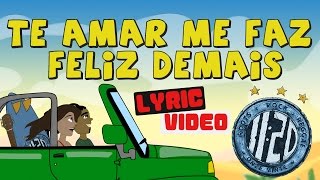 Onze20  Te Amar Me Faz Feliz Demais Lyric Video [upl. by Lorin706]