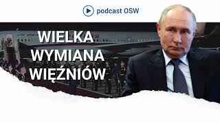 Największa wymiana więźniów od czasów zimnej wojny Co nam to mówi o strategii Rosji RosjaZachód [upl. by Nnaeinahpets]