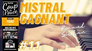 APPRENDRE À JOUER Mistral Gagnant AU PIANO 11 [upl. by Yvaht]