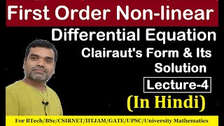 First order Nonlinear Differential Equation Clairauts Form amp Its Solution in HindiLecture4 [upl. by Monia]