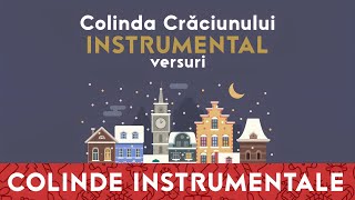 Colinda Crăciunului ❄️ INSTRUMENTAL Original karaoke [upl. by Quintus]