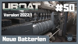 Neue Batterien 50  U48 Schwarzer Kater  ⚓UBOAT ⚓  Version 20221  Lets play 2023 [upl. by Netsirt]