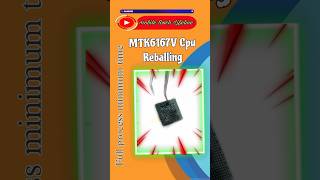 MTK6167V cpu Reballing subscribe smartphone shortvideo vairalvideo [upl. by Enytsirk394]