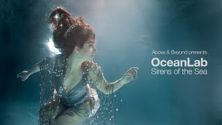 Above amp Beyond presents OceanLab  Sirens Of The Sea Continuous Mix [upl. by Llenol]