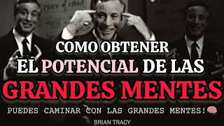 CÓMO OBTENER EL POTENCIAL DE LAS GRANDES MENTES 🧠🔥 Brian Tracy mentalidadexito [upl. by Nonnaer]