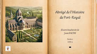 Abrégé de lHistoire de PortRoyal  Jean RACINE  Partie 2 suite 4  Livre Audio gratuit [upl. by Nivrek]