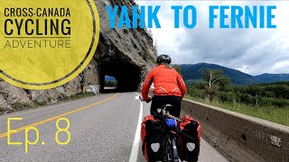 CrossCanada Cycling Adventure Ep 8 Yahk to Fernie [upl. by Notsew761]