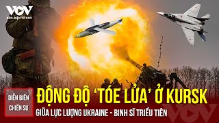 Diễn biến chiến sự Ukraine xác nhận đụng độ với binh sĩ Triều Tiên ở Kursk Báo Điện tử VOV [upl. by Yenial]