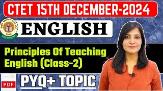 CTET 15 DECEMBER2024  ENGLISH PEDAGOGY CLASS2  Principles of language Teaching CTET classes [upl. by Ellehsram]