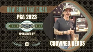 PCA23 Feature  Crowned Heads [upl. by Blodget]