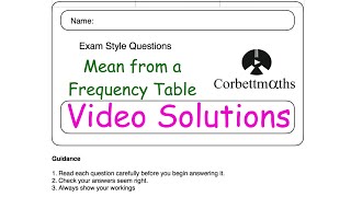 Mean from a Frequency Table Answers  Corbettmaths [upl. by Atiragram]