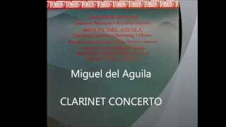 concerto for clarinet and orchestra Miguel del Aguila CLARINET CONCERTO mvt 1 Wenzel Fuchs Earl [upl. by Eendyc98]