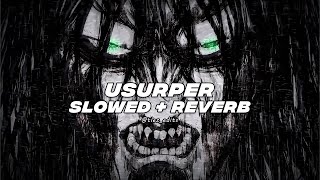 USURPER  NXCRE amp The Villains slowed  reverb [upl. by Cirle]