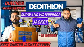 Decathlon Quechua SH500 Winter Jacket Review  Best Trekking Jacket Best Snow and waterproof jacket [upl. by Secrest350]