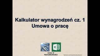 1 Kalkulator wynagrodzeń cz 1 Umowa o pracę Excel w Rachunkowości [upl. by Yentyrb]