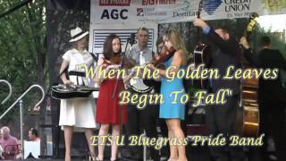 Golden Leaves Begin To Fall ETSU Bluegrass Pride Band Kingsport 27 August 2010 Set111 [upl. by Drusy141]