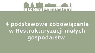 4 podstawowe zobowiązania w programie Restrukturyzacja małych gospodarstw [upl. by Bail]