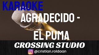 AGRADECIDO  EL PUMA RODRÍGUEZ  KARAOKE  PISTA  CROSSING STUDIO [upl. by Keffer210]