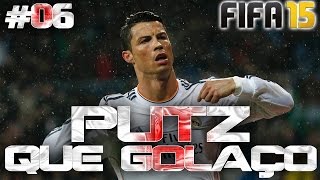 FIFA 15  PUTZ QUE GOLAÇO  PARTE 6  FALTA CR7 DE LETRA  CROCODILLOGAMES [upl. by Minier]