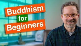 Buddhism for Beginners [upl. by Atilrep812]