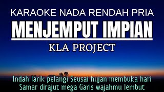 Kla Project  Menjemput Impian Karaoke Lower Key Nada Rendah Pria 3 [upl. by Eduino934]