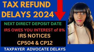 IRS PROCESSING DELAYS 2024 TAX REFUND UPDATE [upl. by Eenwahs]