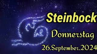 STEINBOCK Horoskop heute Donnerstag 26 SEPTEMBER 2024 ♑ [upl. by Nnoryt]