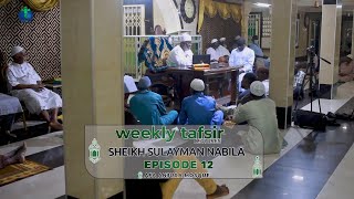 ep12  WEEKLY TAFSIR LECTURES AFA SULAYMAN NABILA 20242025  iSLAMLOG  Official [upl. by Fiora]