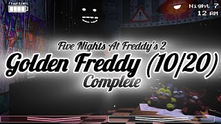 Golden Freddy 1020 Mode Complete Five Nights at Freddys 2 [upl. by Gotthard]