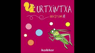 Urtxintxa Abestiak 8 HH 52 [upl. by Ecinert378]