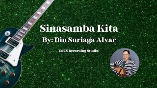 SINASAMBA KITA  DIN SURIAGA ALVAR [upl. by Doro332]