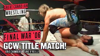 FULL MATCH Kris Chambers vs Irish Jake OReilly  GCW Ontario Indy Championship  GCW 08302006 [upl. by Eniar732]