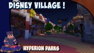 DISNEY VILLAGE SUR MINECRAFT   Hyperion Parks HD [upl. by Dryfoos]