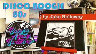 Disco Boogie 80s mix by Jake Holloway  The Classics Sounds of an Era [upl. by Nohtahoj]