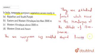 In India temperate evergreen vegetation occurs mostly in [upl. by Bruis530]