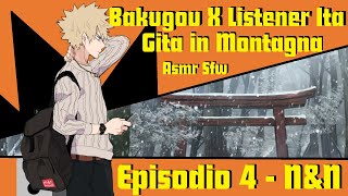 Bakugou X Listener  Gita in Montagna  Episodio 4  POV SFW ASMR ITA  NampN [upl. by Benedikta508]