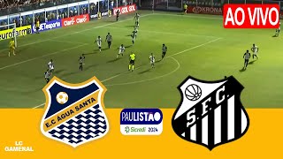 ⚪ÁGUA SANTA X SANTOS⚫AO VIVO COM IMAGENS ASSISTA AGORA⚽CAMPEONATO PAULISTA 2024 GAMEPLAY PS5 [upl. by Leuqcar354]