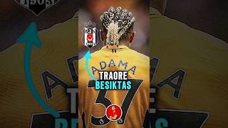 ADAMA TRAORE BEŞİKTAŞ’A MI TRANSFER OLACAK traore beşiktaş futbol [upl. by Nylessoj719]