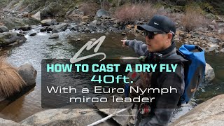 How To Cast A Dry Fly 40ft With Euro Nymph Micro Leader [upl. by Saravat731]