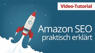 Video Tutorial Amazon Optimierung praktisch erklärt [upl. by Macswan]