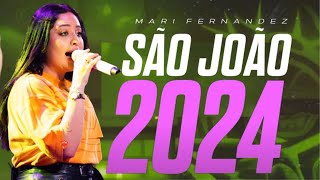 MARI FERNANDEZ  SÃO JOÃO 2024  RERPETÓRIO NOVO  MÚSICAS NOVAS [upl. by Gnah373]