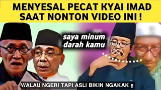 MENYESAL PECAT KYAI IMAD SETELAH NONTON INI quot NGERI LAH [upl. by Filberto]