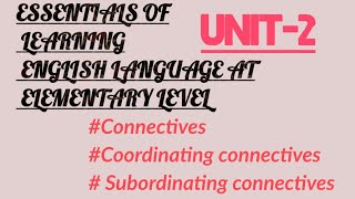 Connectives Unit2 [upl. by Atinoj]