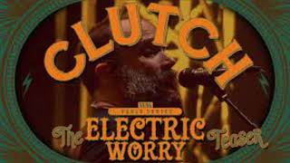 Clutch  Electric Worry 432Hz [upl. by Ralip]