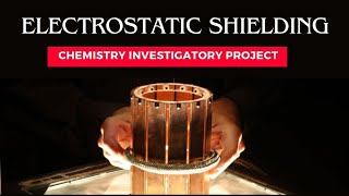 Electrostatic shielding class 12 chemistry investigatory project  chemistryclass12 chemistry [upl. by Benjy]