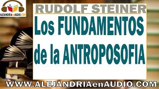 Los fundamentos de la antroposofia Rudolf Steiner ALEJANDRIAenAUDIO [upl. by Federico525]