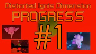 FE2  Distorted Ignis Dimension Progress 1 ft itsmeu7vn5  Roblox 1267 [upl. by Namref]