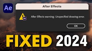 Fix Adobe After Effects Unspecified Drawing Error  2024 Solution [upl. by Izak]